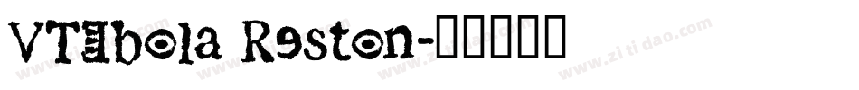 VTEbola Reston字体转换